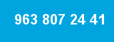 963 807 24 41